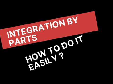 INTEGRATION BY PARTS | How to do it easily | Lecture 5