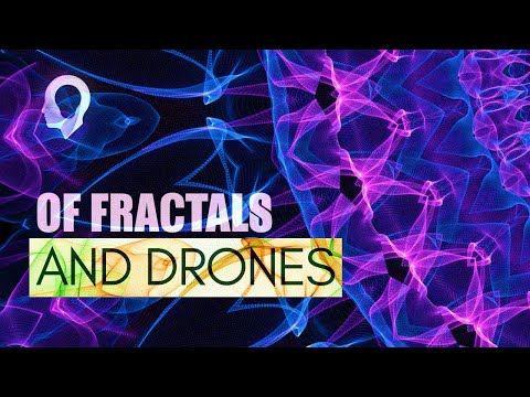 Of Fractals And Drones