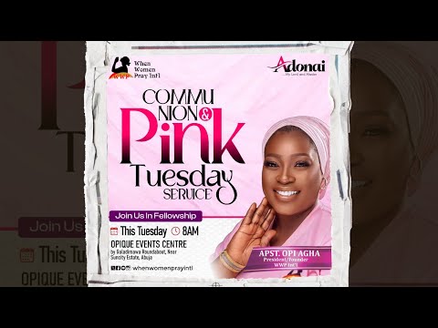 COMMUNION SERVICE | PINK TUESDAY WITH APOSTLE OPI AGHA | 21ST JANUARY 2025