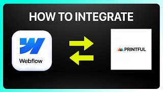 How To Integrate Webflow With Printful 2026! Tutorial