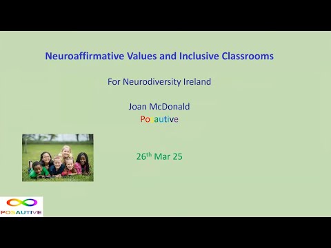 Neuroaffirmative Values and Inclusive Classrooms Webinar - by Joan McDonald