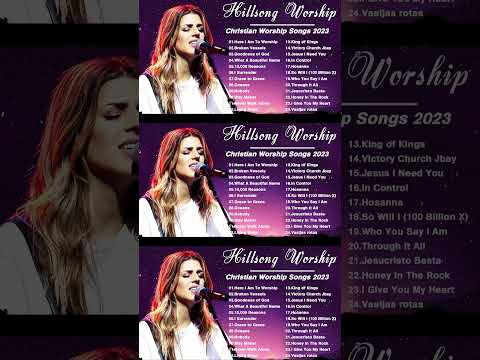 Greatest Hillsong Praise And Worship Songs Playlist 2023 ✝ Christian Hillsong Worship Songs 2023