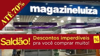 Saldão Magazine Luiza promoção de hoje MAGAZINE VOCÊ oferta do dia 2019 #ofertadodia