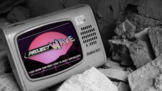 Project Wave【﻿Ｖａｐｏｒｗａｖｅ　Ｘ　Ｐｒｏｊｅｃｔ Ｍ】