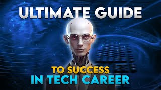 How to Have a Successful Tech Career: Tips and Tricks