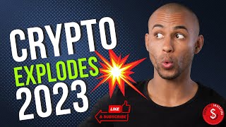 Crypto Explode In 2023 "WHAT HAPPENED" | Cryptocurrency