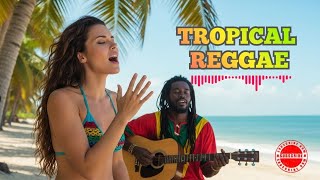 Reggae Tropical Mix ☀️ | Caribbean Beach Vibes & Summer Relax