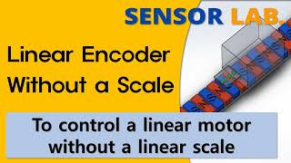 Sensor LAB - Driving a linear motor using a 1um absolute position linear encoder without a scale