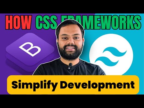 CSS | How Css Frameworks Simplifies Development | CSS Framwworks | Why CSS Framework is Important