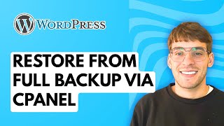 How to Restore WordPress from a Full Backup Via cPanel [2025 Guide]
