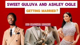 Sweet Guluva And Ashley Ogle Getting Married Soon / Big Brother Mzansi 2025 / Umlilo