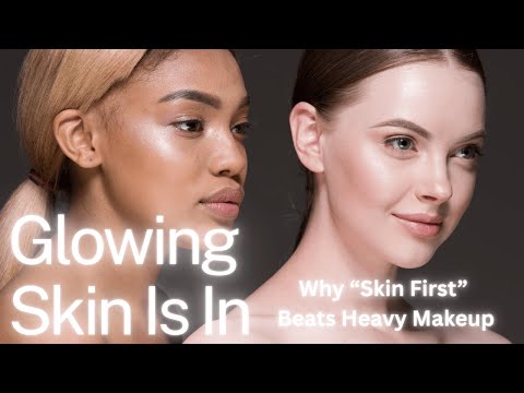 Glowing Skin Is In: Why 'Skin First' Beats Heavy Makeup