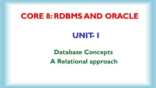 RO - Unit I - RDBMS AND ORACLE Database Concepts    A Relational approach
