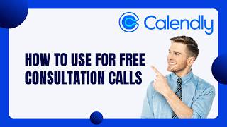 How to Use Calendly for Free Consultation Calls | FULL GUIDE 2026