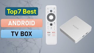 Top 7 Android TV Box 2025 | Best Android Smart TV Box on 2025