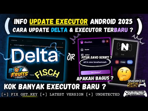 [ UPDATE ] DELTA EXECUTOR VERSI TERBARU 2025 | ADA EXECUTOR ANDROID YANG BARU... APAKAH BAGUS ? 🤔