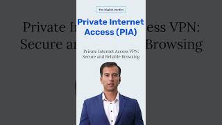 Private Internet Access VPN: Secure and Reliable Browsing