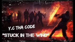 YC Tha Code - Stuck In The Wind [Prod. Ether Music]