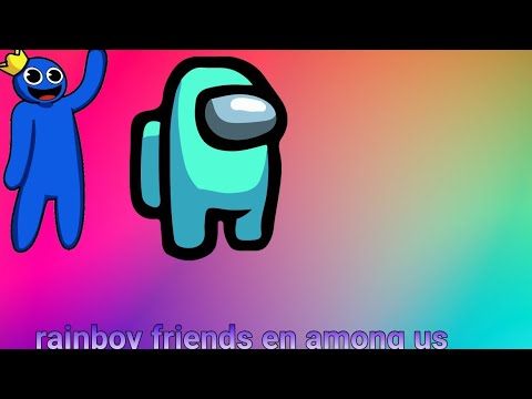 among us en rainboy friends