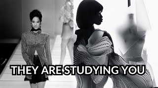 THEY ARE STUDYING YOU