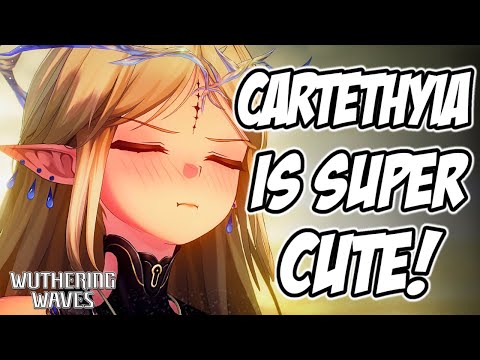 OMG CARTETHYIA IS SUPER CUTE! | Wuthering Waves