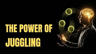 Juggling Rewires Your Brain for Intelligence in 30 Days | Neuroscience Explained