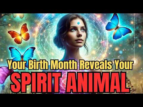 Your Birth Month Reveals Your SPIRIT ANIMAL | Spiritual Awakening ✨
