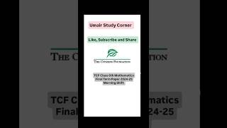 TCF Class 6th Mathematics Final Term Paper 2024-25 Morning Shift
