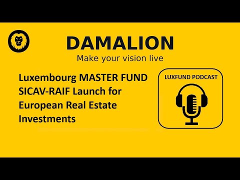 Luxembourg MASTER FUND SICAV RAIF Launch for European Real Estate Investments