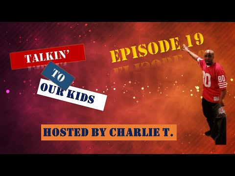 Episode 19 - Talking to Our Kids