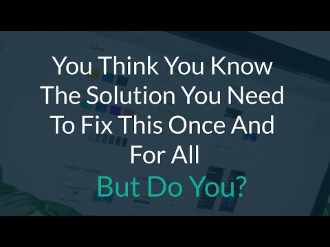 You Think You Know the Solution You Need to Fix This Once and for All, But Do You?
