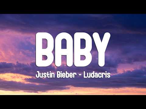 Justin Bieber - Baby (Lyrics) ft. Ludacris