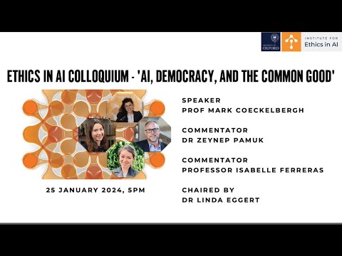 Ethics in AI Colloquium - 'AI, Democracy, and the Common Good'
