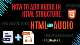 how to add the audio in html structure | html tutorial | beginners | m abubakar programmer