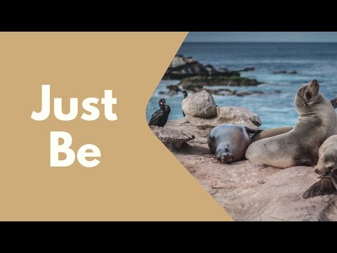 Just Be