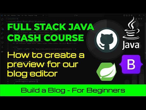 Full Stack Java Crash Course: How to Create the Preview for our Editor for our Blog