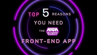 Top 5 Reasons Your Website NEEDS High Velocity's Front-End App