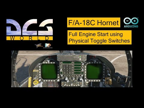 DCS World F/A-18C Hornet - Full Engine Start using Physical Toggle Switches and Arduino Sketch Code