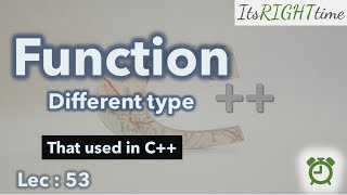 #CPP  53 What are different type of Function depending upon argument and return type | @itsRIGHTtime