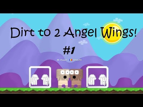 Growtopia - Dirt to 2 Angel Wings! #1 | Our first SL!