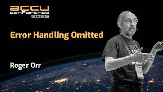 C++ Error Handling - Roger Orr - ACCU 2025