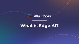 What is Edge AI?