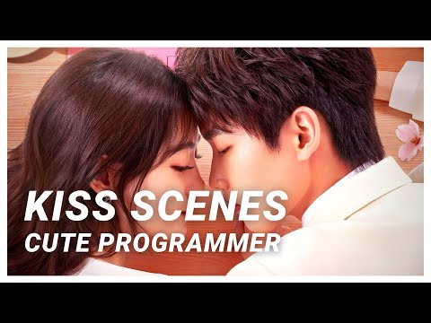 CUTE PROGRAMMER - Kiss Scenes | Xing Zhaolin & Zhu Xudan