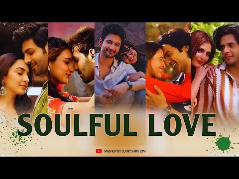 Heart Touching Romantic Songs  ♥ Soulful Love Mashup 2025 – Cupid’s Mix – Arijit Singh Songs