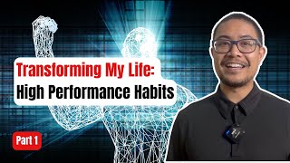 Transforming My Life: Before High Performance Habits