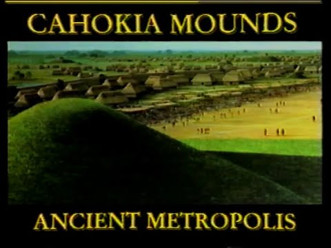 Cahokia Mounds: Ancient Metropolis (1994) Documentary on pre-Columbian city in Illinois - St. Louis