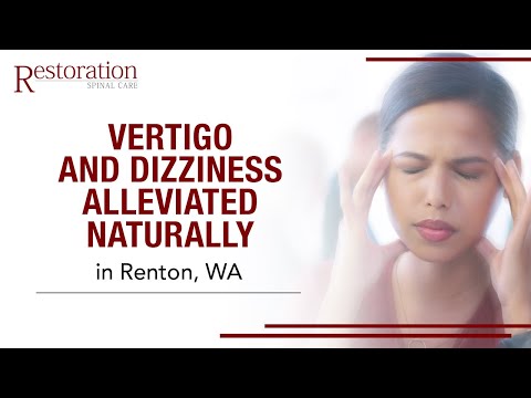 VERTIGO AND DIZZINESS ALLEVIATED NATURALLY IN RENTON, WA.