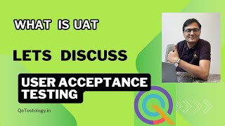 What is UAT : User Acceptance Testing