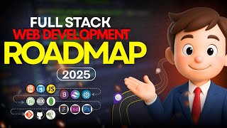 Full Stack Web Development Roadmap 2025 | WEB DEVELOPMENT