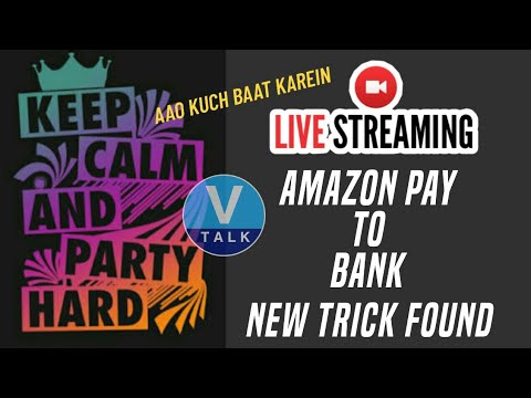 LIVE:Kuch Baatein Aur Amazon Pay To Bank New Trick | V Talk
